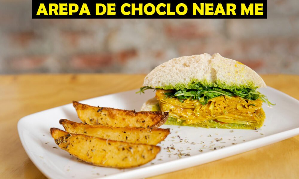 Arepa de Choclo Near Me