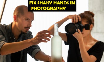 Fix Shaky Hands in Photography
