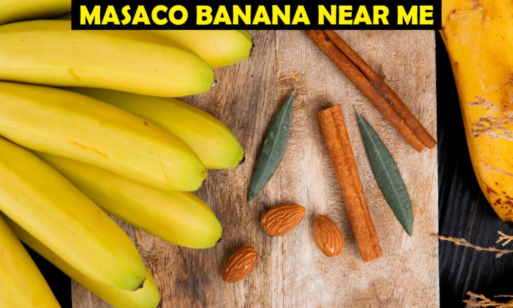 Masaco Banana Near Me