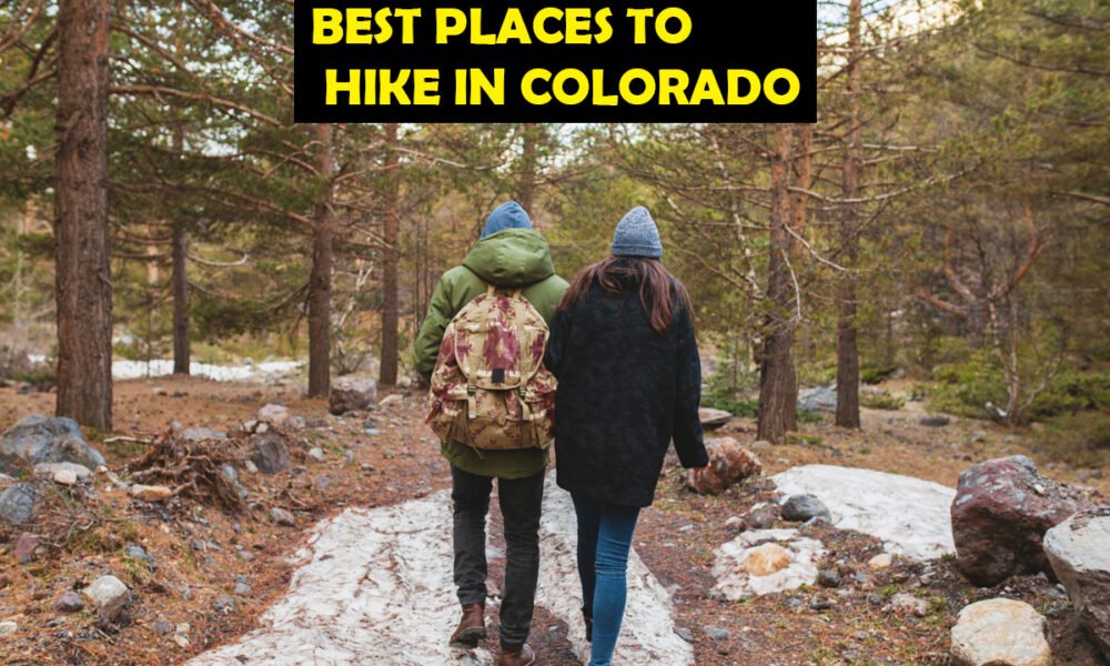 Best Places to Hike in Colorado