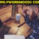 OnlyWorkMoods Com