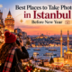 Best Places to Take Photos in Istanbul Before New Year